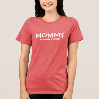 Mommy Mom & Kids Names Personalized Gift Tri-Blend Shirt