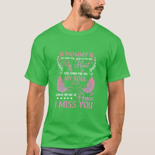 Mommy My Mind Still Talks To You And My Heart Stil T_Shirt