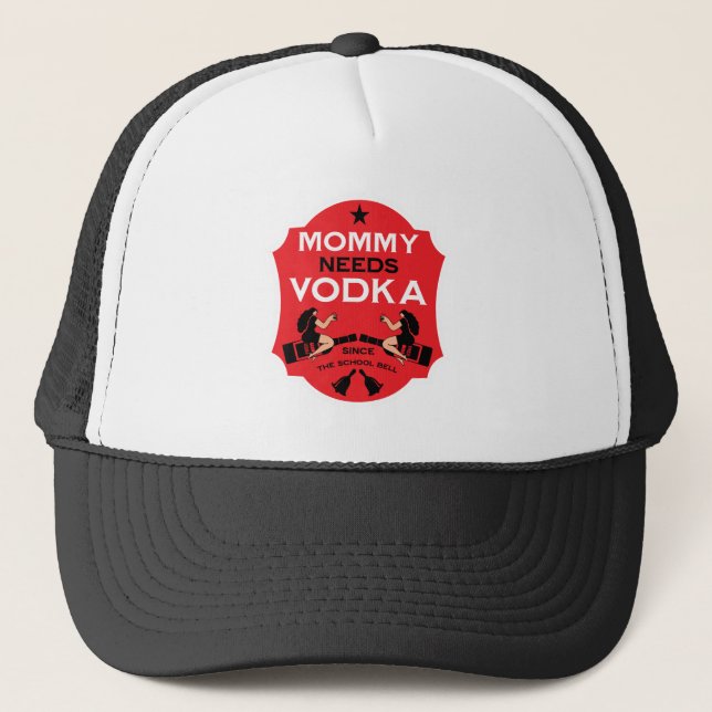 Mommy Needs Vodka Trucker Hat (Front)