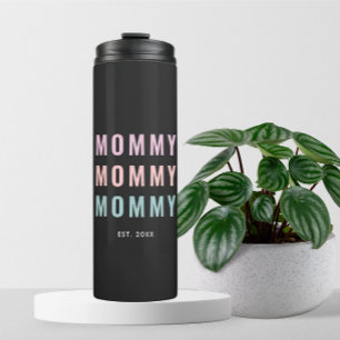 Mommy   New Mother Day Thermal Tumbler