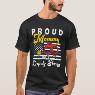 Mommy Of A Deputy Sheriff Cute Flowers Proud Polic T-Shirt