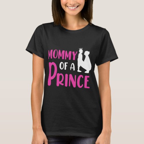 Mommy Of A Prince 21 T_Shirt