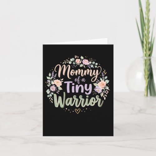 Mommy Of A Tiny Warrior- Happy Mothers Day Nicu Card