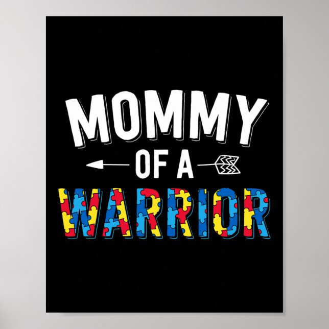 Mommy Of A Warrior Family Mom World Autism Awarene Poster (Front)