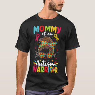 Mommy Of An Autism Warrior Autist Autists Support T-Shirt
