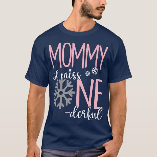 Mommy of Miss Onederful Mom Winter 1st Birthday of T_Shirt