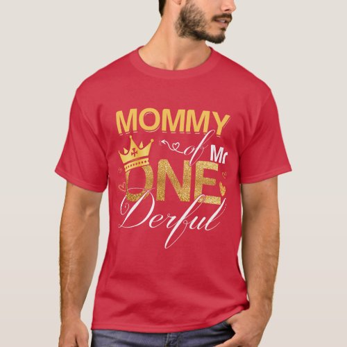 Mommy of Mr Onederful 1st Birthday First OneDerful T_Shirt