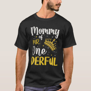 Mommy Of Mr Onederful 1St Birthday Outfit Boy Gift T-Shirt