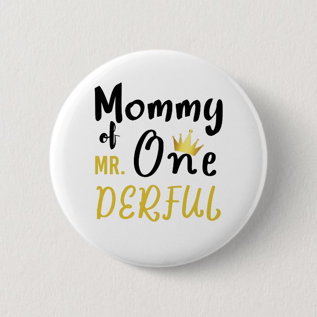 Mommy of Mr Onederful 1st One-Derful T-Shirt Button (Front)