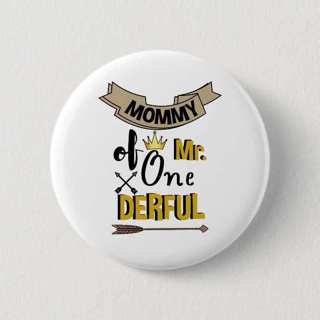 Mommy of Mr Onederful First One-Derful T-Shirt Button (Front)
