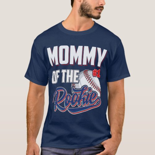 Mommy of Rookie 1 Years old Team 1st Birthday Base T_Shirt
