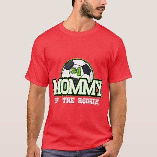 Mommy of Rookie 1st Birthday Soccer Theme Matching T_Shirt