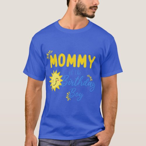 Mommy of Sunshine 1st Birthday Sunshine Boy Birthd T_Shirt