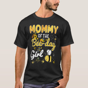 Mommy Of The Bee Day Girl 1st Bee Birthday Family T-Shirt