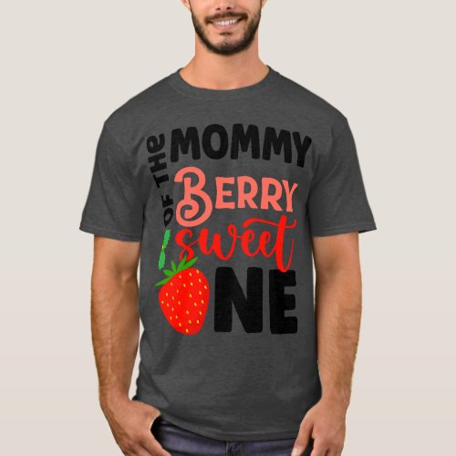 Mommy Of The Berry Sweet One Strawberry 1st Birthd T_Shirt