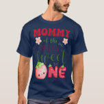 Mommy Of The Berry Sweet One Strawberry First Birt T-Shirt