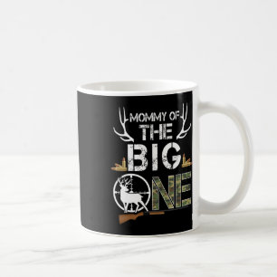Mommy Of The Big One Birthday Boy Deer Hunter Camo Coffee Mug