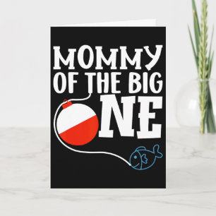 Mommy Of The Big One Fishing Boy First Birthday Of Card
