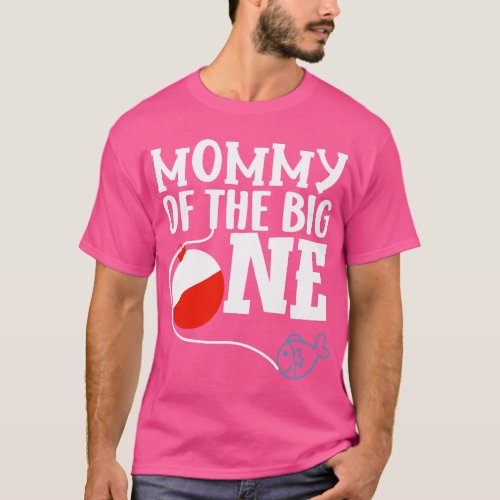 Mommy of The Big One Fishing Boy First Birthday Of T_Shirt