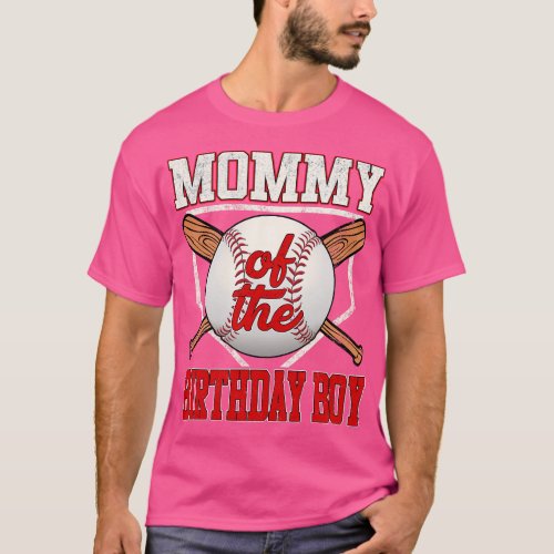 Mommy of the Birthday Boy Baseball Family Baseball T_Shirt