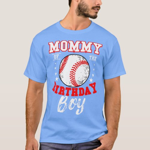 Mommy Of The Birthday Boy Baseball Theme Bday Cele T_Shirt