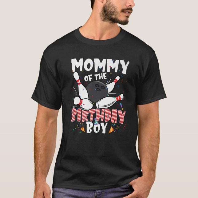 Mommy Of The Birthday Boy Bowler Family B-Day Bowl T-Shirt (Front)