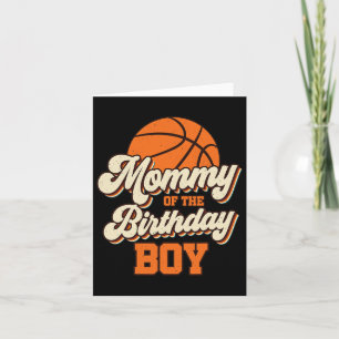 Mommy Of The Birthday Boy Bysketbyll Mama Mom Fun Card