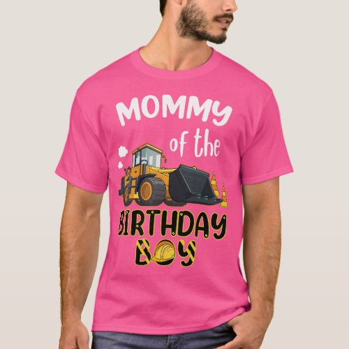 Mommy of the Birthday Boy Construction Birthday Pa T_Shirt