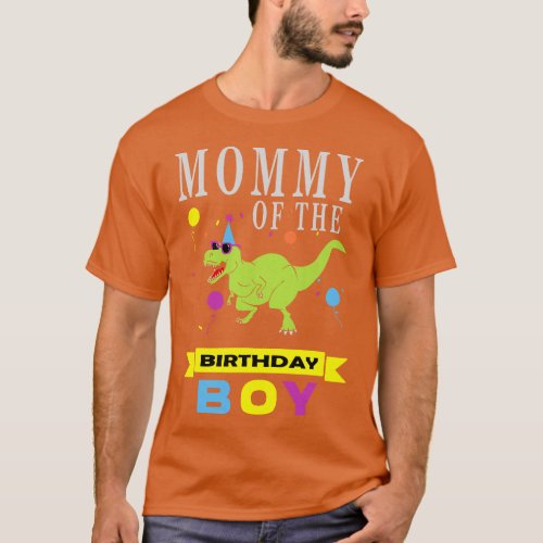 Mommy Of The Birthday Boy Dinosaur Theme Birthday  T_Shirt
