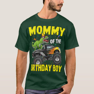 Mommy Of The Birthday Boy Dinosaurs T Rex Monster  T-Shirt
