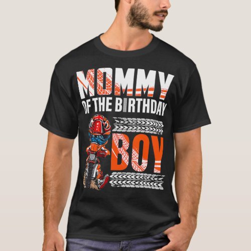 Mommy of the Birthday Boy Dirt Bike Bday motocross T_Shirt