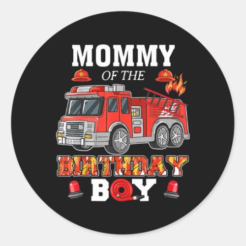 Mommy Of The Birthday Boy Fire Truck Firefighter Classic Round Sticker