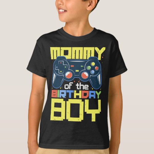 Mommy Of The Birthday Boy Matching Video Game Birt T_Shirt