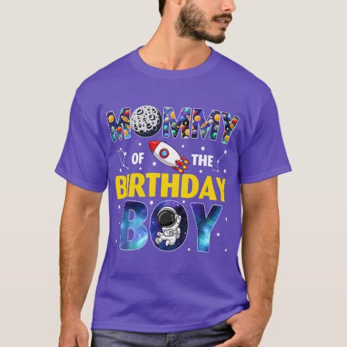 Mommy of The Birthday Boy Outer Space Daddy Papa 2 T_Shirt