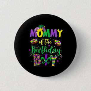 Mommy Of The Birthday Boy Shirt Mardi Gras Mommy M Button
