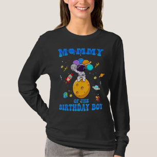 Mommy Of The Birthday Boy Space Astronaut Birthday T-Shirt