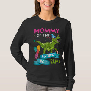 Mommy of the Birthday Boy T-Rex RAWR Dinosaur Birt T-Shirt