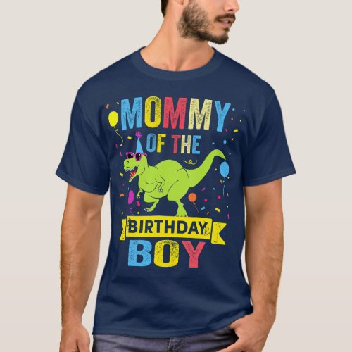 Mommy of the Birthday Boy TRex RAWR Dinosaur Birth T_Shirt