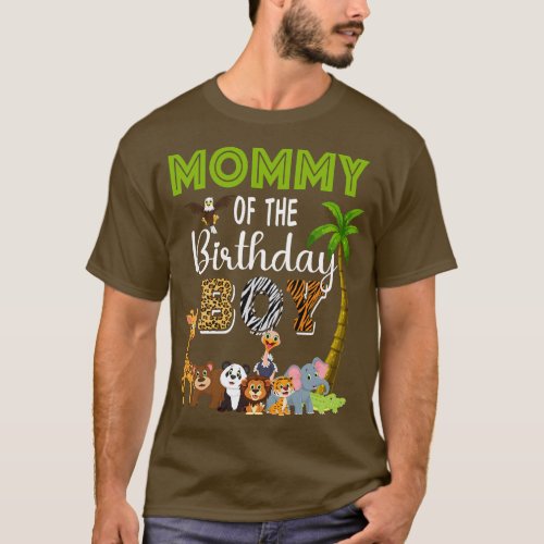 Mommy of The Birthday Boy Wild Zoo Theme Safari Pa T_Shirt