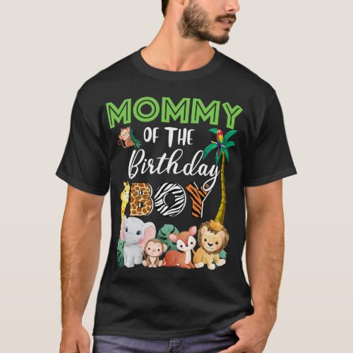 Mommy Of The Birthday Boy Wild Zoo Theme Safari Pa T_Shirt