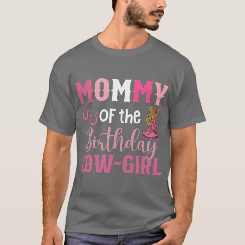 Mommy Of The Birthday Cow Girl Rodeo Cowgirl 1st B T_Shirt