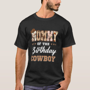 Mommy Of The Birthday Cowboy Western Rodeo Party T-Shirt