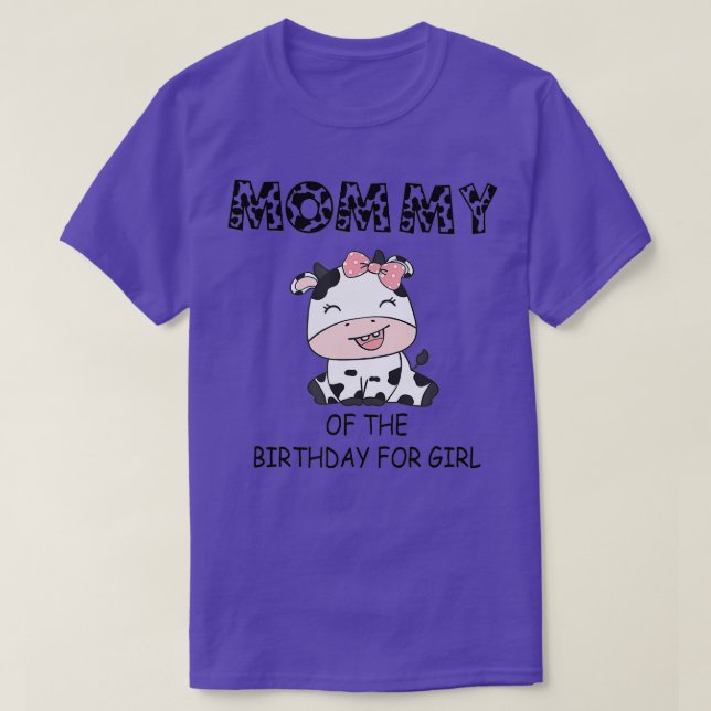 Mommy of The Birthday For Girl Cow Farm First Birt T-Shirt (Design Front)