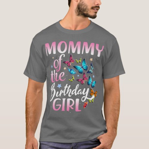 Mommy of The Birthday Girl Butterfly Party Matchin T_Shirt