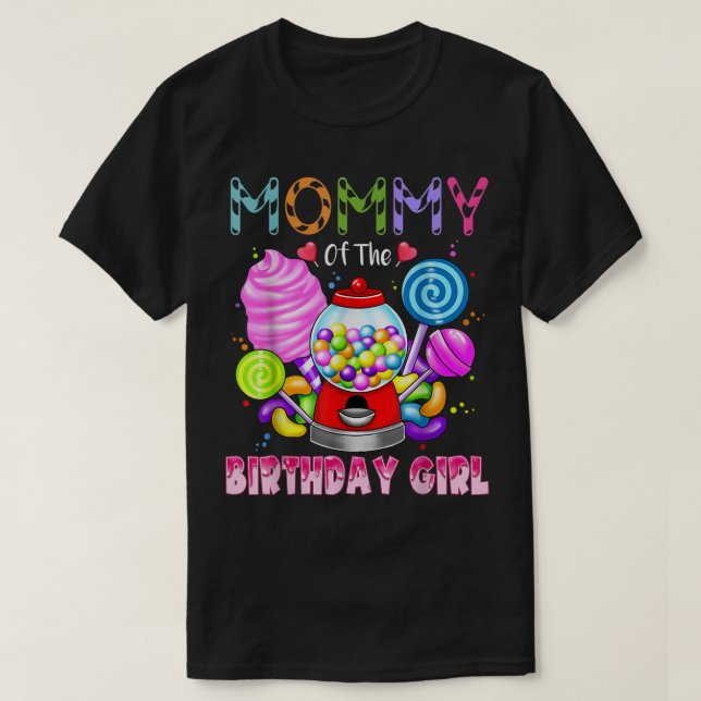 Mommy Of The Birthday Girl Candyland Candy Birthda T-Shirt (Design Front)
