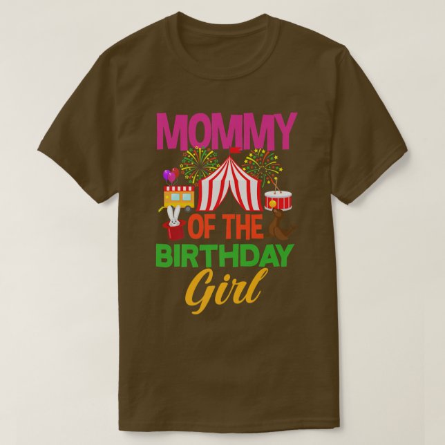 Mommy Of The Birthday Girl Carnival Party Matching T-Shirt (Design Front)