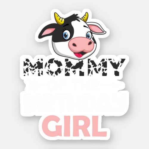 Mommy Of The Birthday Girl Cows Farm Cow Mom Perf Sticker