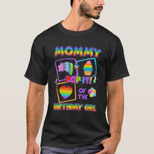 Mommy Of The Birthday Girl Dont Mind Me Just Pop T_Shirt
