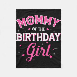 Mommy of the birthday girl family party birthday fleece blanket