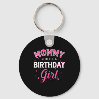 Mommy of the birthday girl family party birthday keychain
